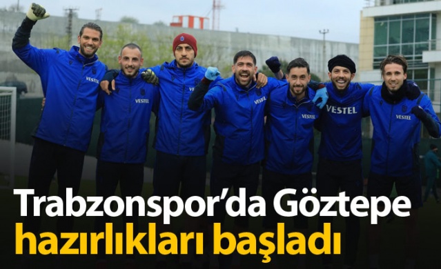 Trabzonspor'da Göztepe hazırlıkları başladı