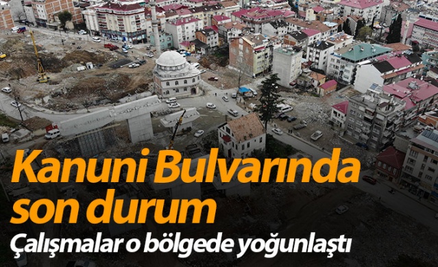 Kanuni Bulvarında son durum! Çalışmalar o bölgede yoğunlaştı