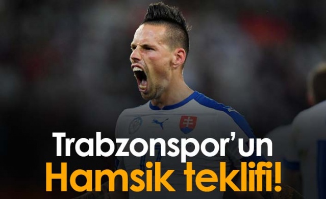 Trabzonspor'un Hamsik teklifi