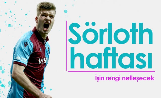 Trabzonspor'da Sörloth konusu netleşecek