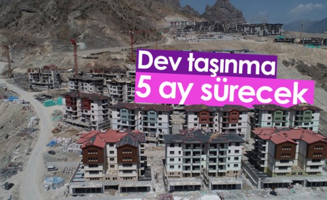 Artvin'de dev taşınma 5 ay sürecek