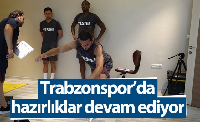 Trabzonspor hazırlıklara devam ediyor