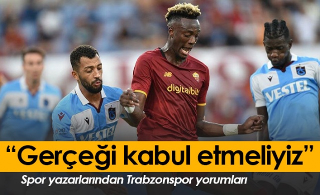 Spor yazarlarından Roma Trabzonspor maçı yorumları