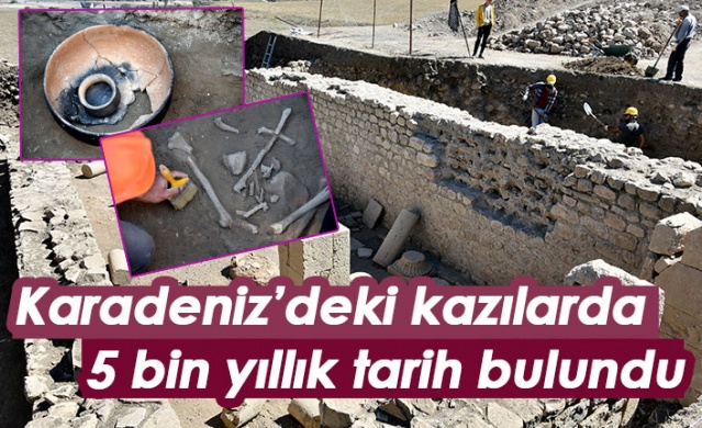 Karadeniz'deki kazılarda 5 bin yıllık tarih bulundu