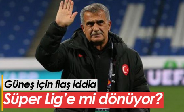 Şenol Güneş için flaş iddia! Süper Lig'e mi dönüyor?