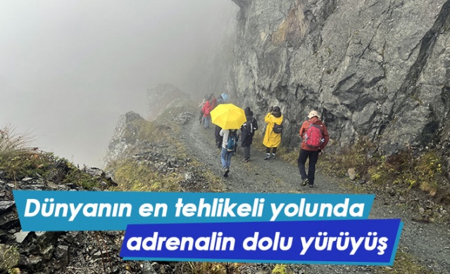 Dünyanın en tehlikeli yolunda adrenalin dolu yürüyüş