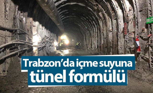 Trabzon'da içme suyuna tünel formülü