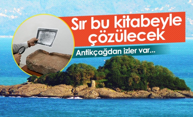 Giresun Adası'nın gizemini bu kitabe çözecek.