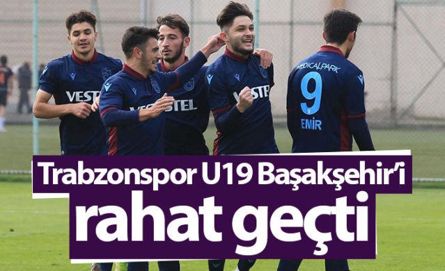 Trabzonspor U19 Başakşehir’i rahat geçti