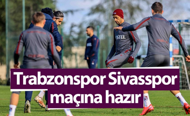 Trabzonspor Sivasspor'a hazır