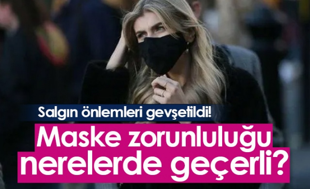 Maske zorunluluğu nerelerde geçerli? Foto Haber