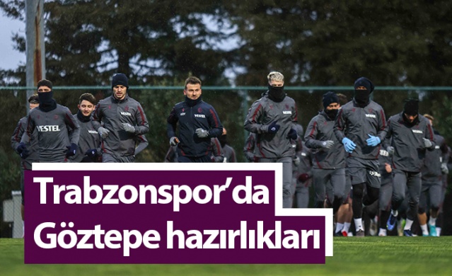 Trabzonspor'da Göztepe maçı hazırlıkları. Foto Galeri.