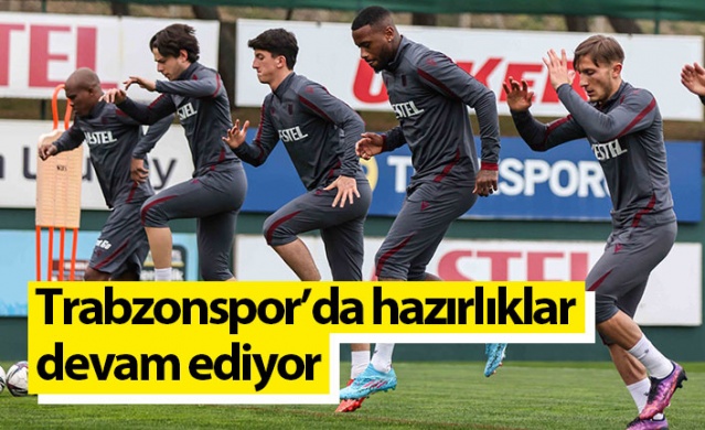 Trabzonspor Beşiktaş maçı hazırlıklarını sürdürüyor. Foto Haber