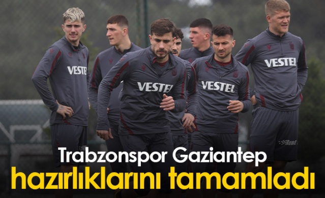 Trabzonspor Gaziantep hazırlıklarını tamamladı. Foto Galeri