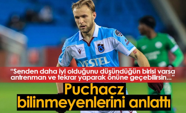 Trabzonsporlu Puchacz bilinmeyenlerini anlattı. Foto Haber