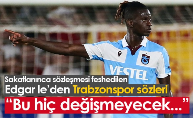 Edgar Ie'den Trabzonspor sözleri. Foto Galeri