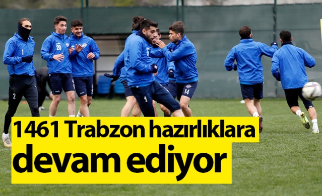 1461 Trabzon'da Bodrumspor maçı hazırlıkları devam ediyor. Foto Haber