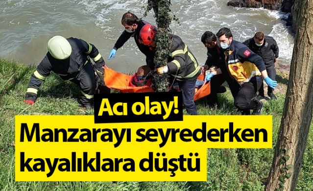 Ordu'da acı olay! Manzarayı seyrederken kayalıklara düştü. Foto Haber