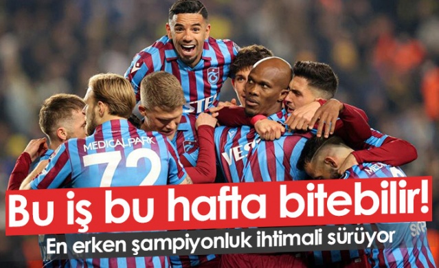 Trabzonspor bu hafta şampiyonluğunu ilan edebilir. Foto Haber