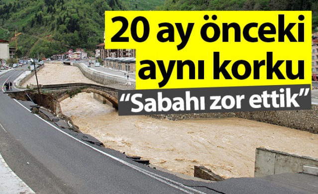 Giresun'da 20 ay önce yaşanan sel korkusu yeniden yaşandı. Foto Haber