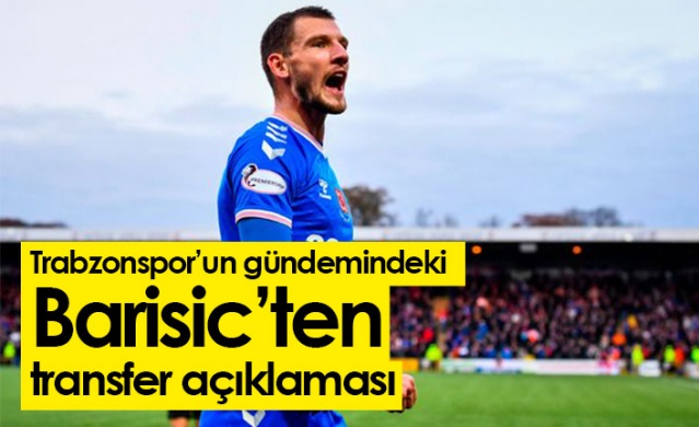 Trabzonspor’un gündemindeki Barisic’ten transfer açıklaması. Foto Haber