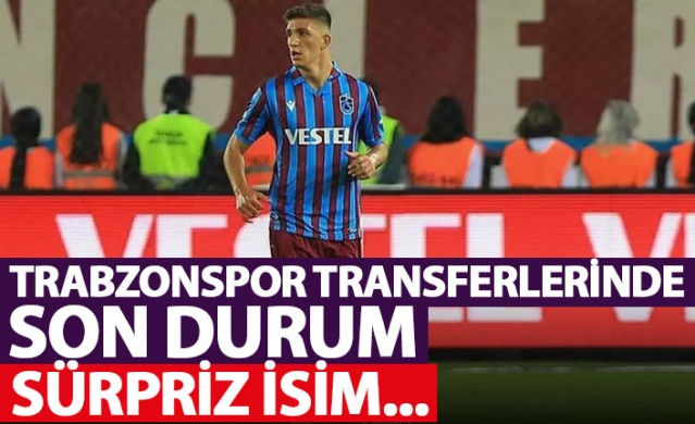 Trabzonspor transferlerinde son durum, Sürpriz isim...Foto Haber