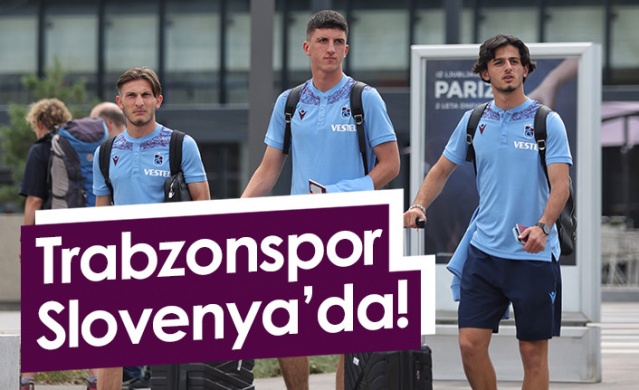 Trabzonspor Slovenya'da. Foto Haber