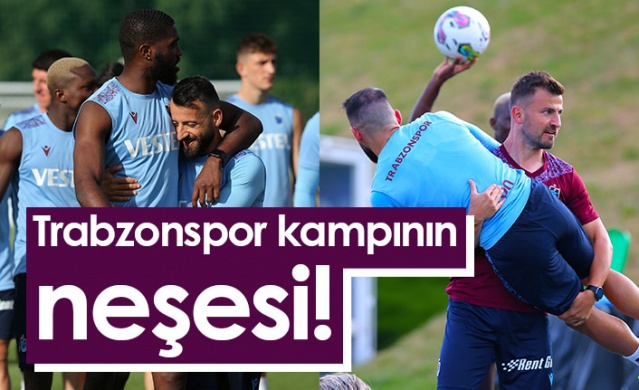 Trabzonspor'da kampın neşesi Siopis