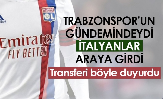 Trabzonspor'un gündemindeydi, İtalyanlar araya girdi!