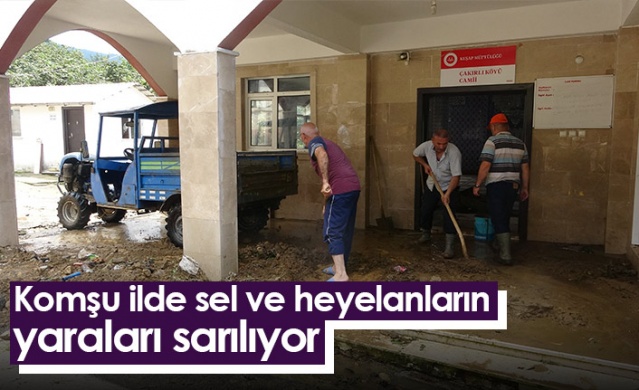 Komşu ilde şiddetli yağış sonrası meydana gelen sel ve heyelanların yaraları sarılıyor