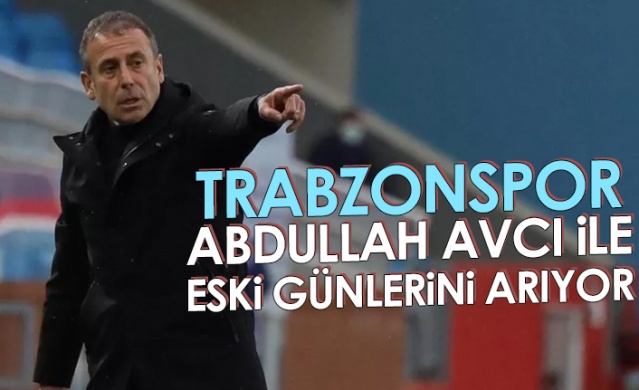 Trabzonspor, Abdullah Avcı ile eski günlerini arıyor. Foto Haber