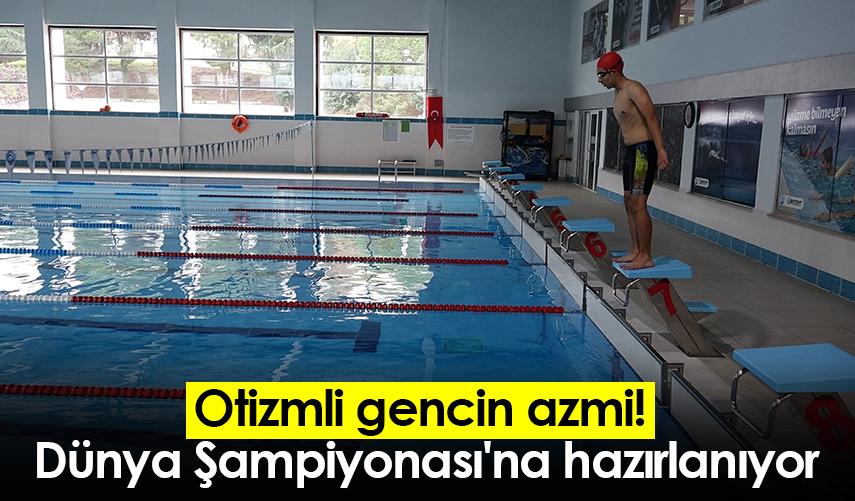 Otizmli gencin azmi! Dünya Şampiyonası'na hazırlanıyor. Foto Haber