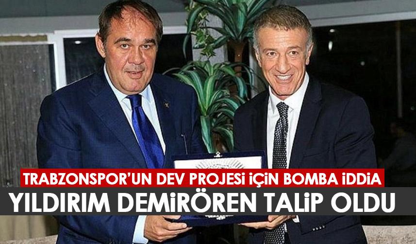 Trabzonspor’un dev projesi için bomba iddia! Yıldırım Demirören talip!