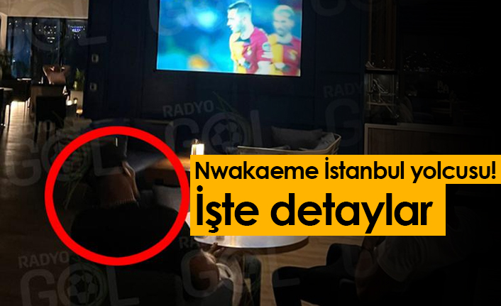 Nwakaeme İstanbul yolcusu! İşte o detay