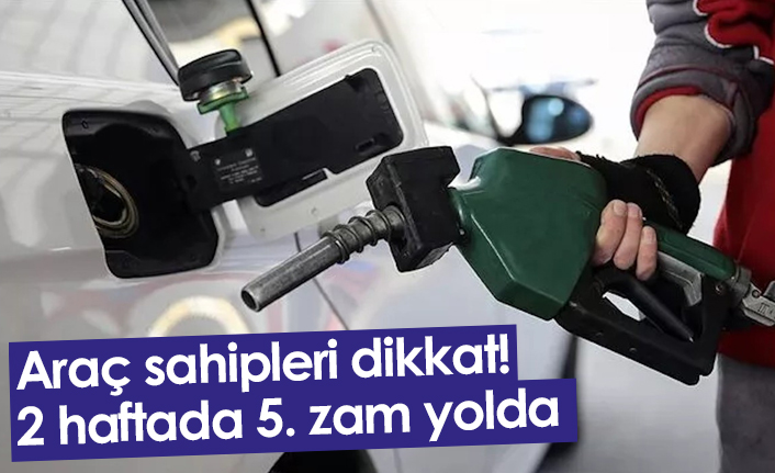 Araç sahipleri dikkat! 2 haftada 5. zam yolda