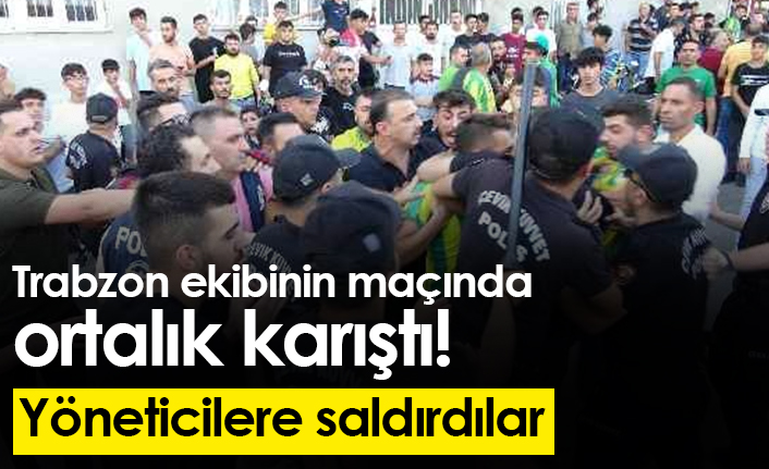 Trabzon ekibinin maçında ortalık karıştı! Yöneticilere saldırdılar