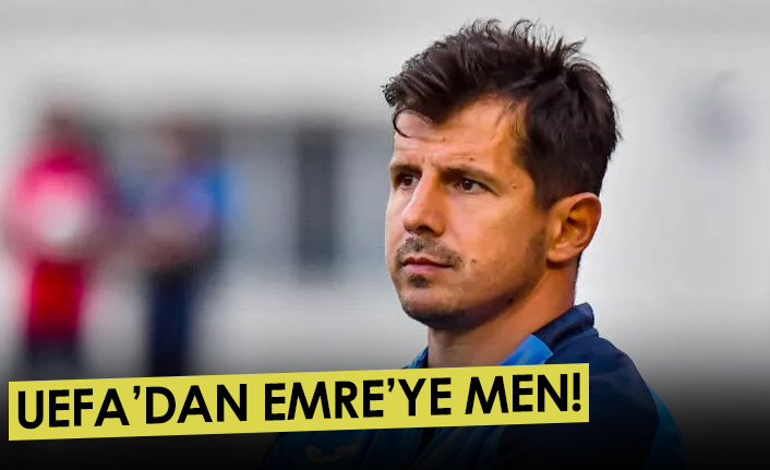 UEFA'dan Emre'ye men!