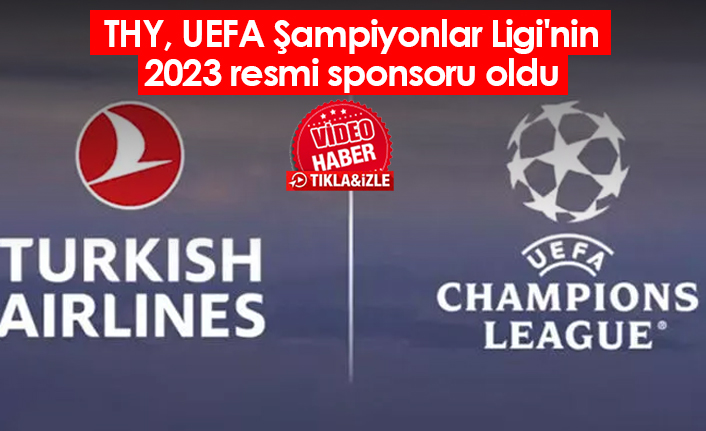 THY, UEFA Şampiyonlar Ligi'nin 2023 resmi sponsoru oldu