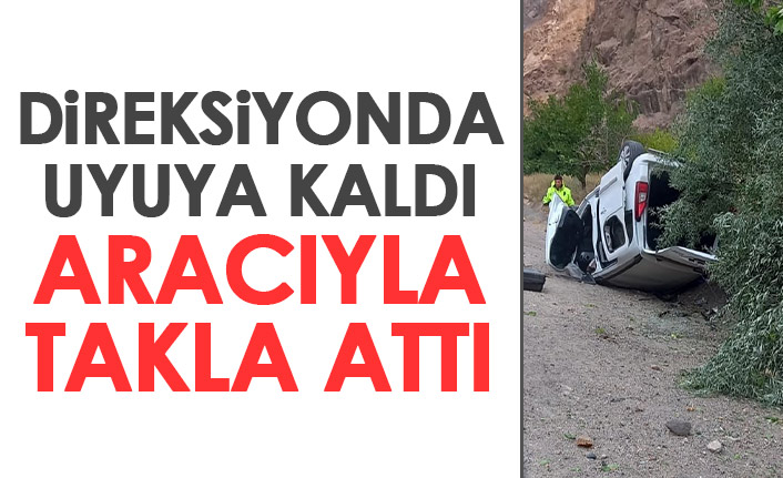 Direksiyonda uyuya kaldı! Aracıyla takla attı