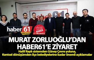 Murat Zorluoğlu'dan Haber61’e ziyaret