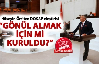 Hüseyin Örs’ten DOKAP eleştirisi