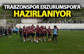 Trabzonspor Erzurumspor'a hazırlanıyor