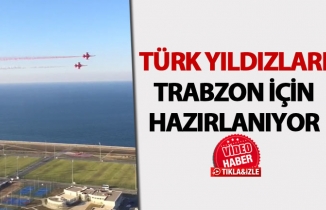 Türk Yıldızları Trabzon için böyle hazırlanıyor