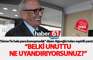 Ağaoğlu'ndan Sümer sözleri