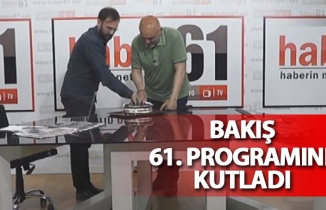 Bakış 61. programını kutladı