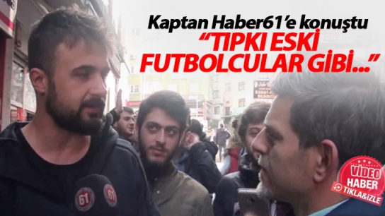 Onur Haber61'e konuştu