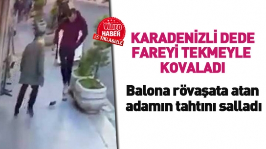 Fareyi tekmeyle kovalayan dede olay oldu