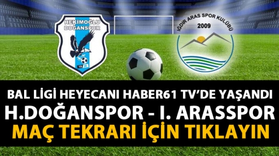 Hekimoğlu Doğanspor - Iğdır Arasspor