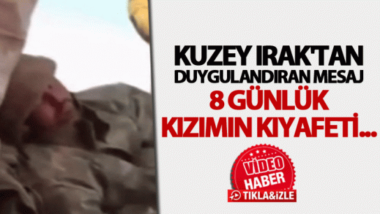 Kuzey Irak’ta görevli komutandan duygulandıran mesaj