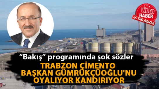 "Bakış" programında Çimento fabrikası ele alındı